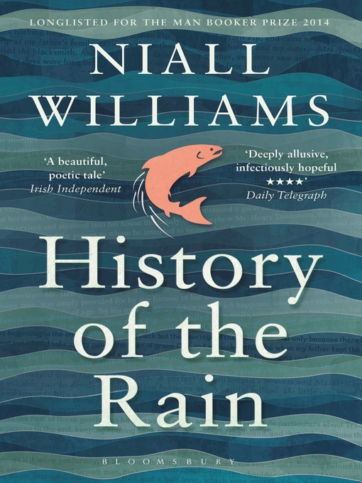 Title details for History of the Rain by Niall Williams - Available